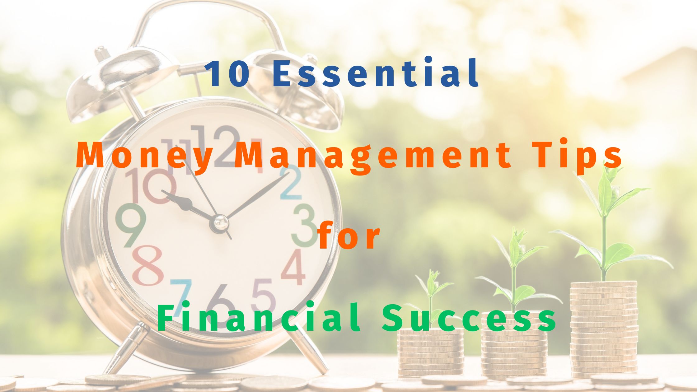 You are currently viewing 10 Essential Money Management Tips for Financial Success