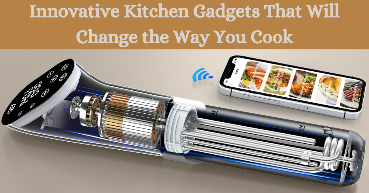 Read more about the article Revolutionize Your Cooking with 10 Innovative Kitchen Gadgets | Smart Wi-Fi Instant Pot, Anova Precision Cooker Nano, NutriBullet Balance