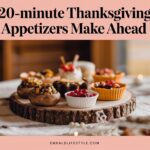 20-Minute thanksgiving appetizers make ahead: Make-Ahead Magic