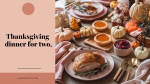 Read more about the article Easy and Intimate Thanksgiving Dinner for Two