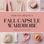 How to Create a Fall Capsule Wardrobe: Simplify Your Style with These Key Pieces