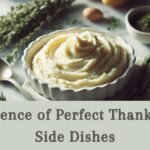 The Science of Perfect Thanksgiving Side Dishes: Chef-Approved Methods