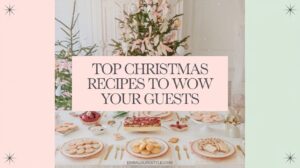 Read more about the article Top Christmas Recipes to Wow Your Guests