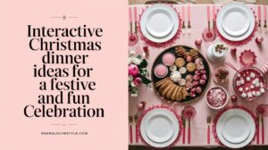 Read more about the article Interactive Christmas Dinner Ideas for a Festive and Fun Celebration