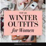 20 Must-Have Winter Outfits for Women: A Style Guide