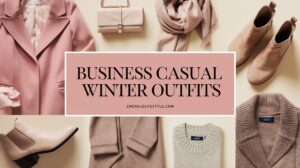 Read more about the article Business Casual Winter Outfits for the Office: Stay Warm and Professional