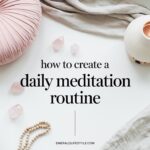 How to Create a Daily Meditation Routine