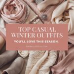 Top Casual Winter Looks You’ll Love This Season