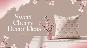 Read more about the article Cherry Aesthetic Decor – 15 Sweet & Stylish Room Ideas