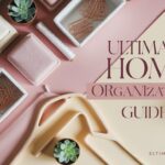 Ultimate Guide to Home Organization & Décor Trends: Transform Your Space