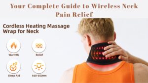 Read more about the article Cordless Neck Heating Pad with Red Light Therapy: Your Complete Guide to Wireless Neck Pain Relief