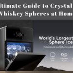 Ice Ball Maker: The Ultimate Guide to Crystal-Clear Whiskey Spheres at Home