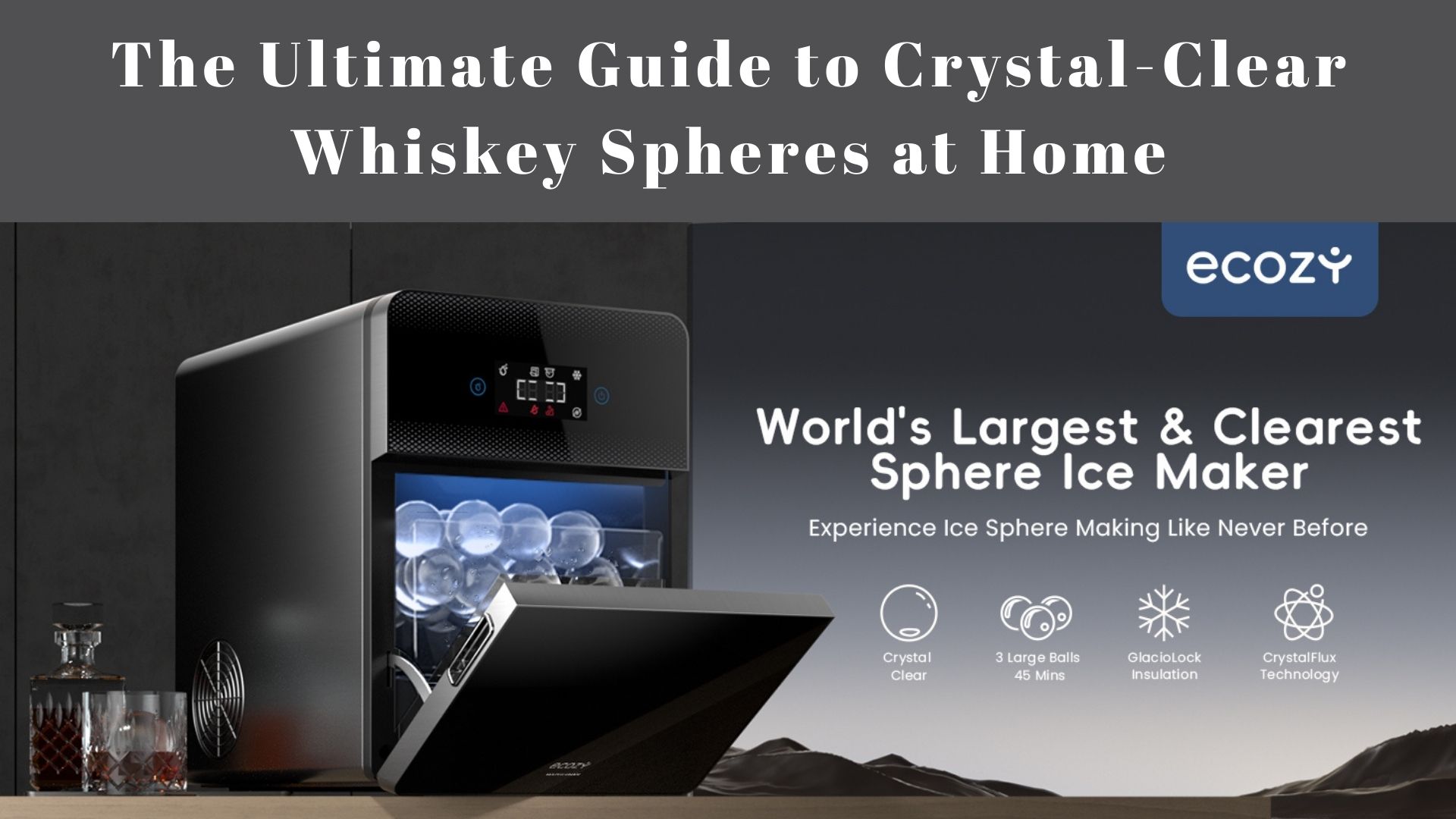 You are currently viewing Ice Ball Maker: The Ultimate Guide to Crystal-Clear Whiskey Spheres at Home