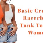 Basic Cropped Racerback Tank Top for Women: The Ultimate Everyday Essential for Style, Comfort, and Confidence