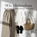 90s Minimalism: The Ultimate Summer Capsule Wardrobe for Effortless Chic Style